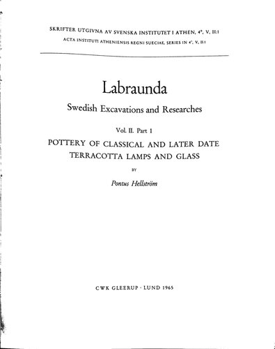 Labraunda: Pottery of classical and later date, terracotta lamps and glass Swedish excavations and researches. Vol. II, part 1