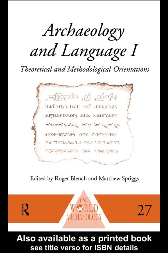 Archaeology and Language I: Theoretical and Methodological Orientations