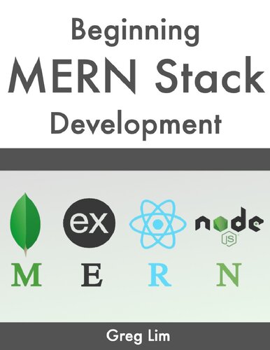 Beginning MERN Stack: Build and Deploy a Full Stack MongoDB, Express, React, Node.js App