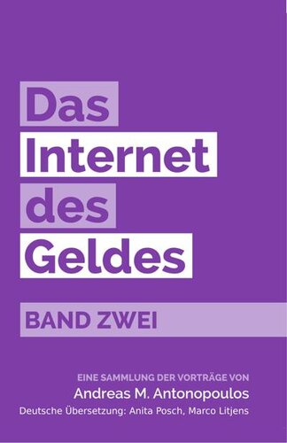 Das Internet des Geldes Band Zwei: Eine Sammlung der Vorträge