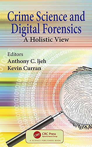 Crime Science and Digital Forensics: A Holistic View