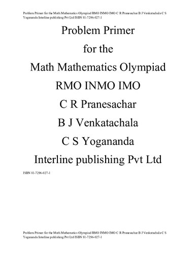 Problem Primer for the Math Mathematics Olympiad RMO INMO IMO C R Pranesachar B J Venkatachala C S Yogananda Interline publishing Pvt Ltd ISBN 81-7296-027-1