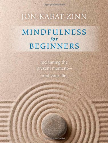 Mindfulness for beginners : reclaiming the present moment--and your life (Audio files)