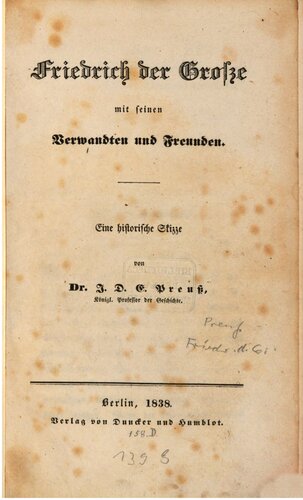 Friedrich der Große mit seinen Verwandten und Freunden : Eine historische Skizze