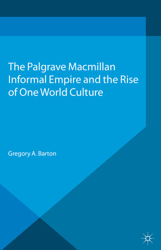 Informal Empire and the Rise of One World Culture