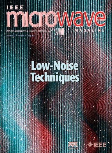 Volume 22, Number 7, July 2021 
IEEE Microwave Magazine