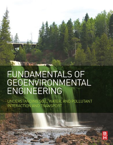 Fundamentals of Geoenvironmental Engineering. Understanding Soil, Water, and Pollutant Interaction and Transport