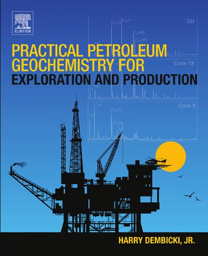 Practical Petroleum Geochemistry for Exploration and Production