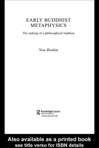 Early Buddhist Metaphysics: The Making of a Philosophical Tradition 