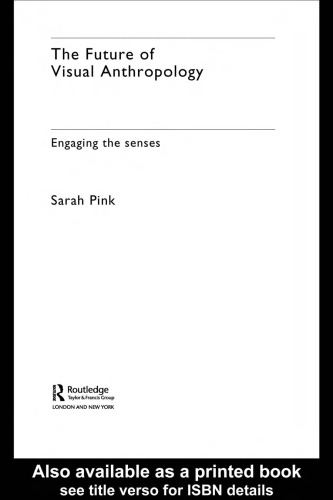 The Future of Visual Anthropology: Engaging the Senses