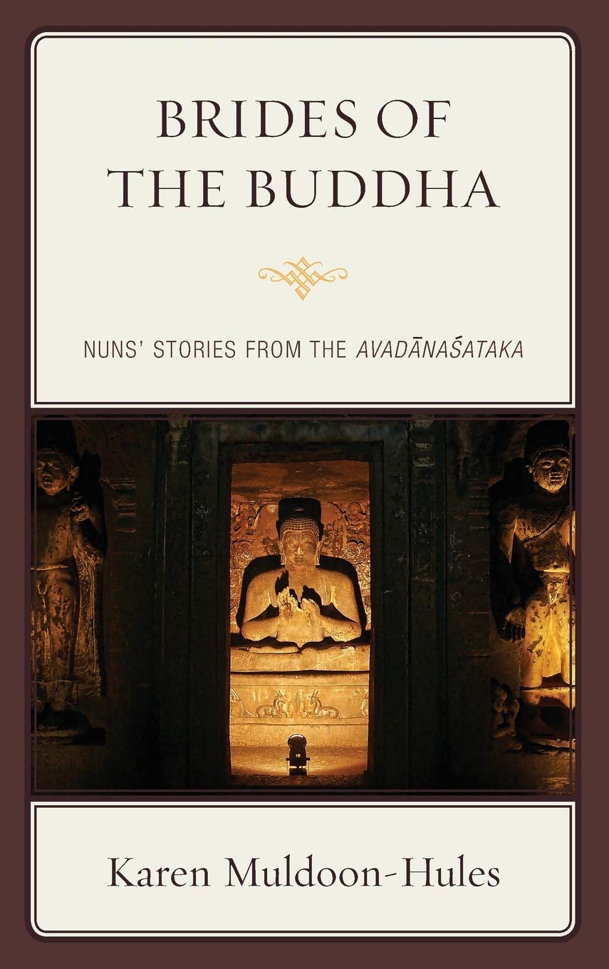 Brides of the Buddha: Nuns' Stories from the Avadanasataka