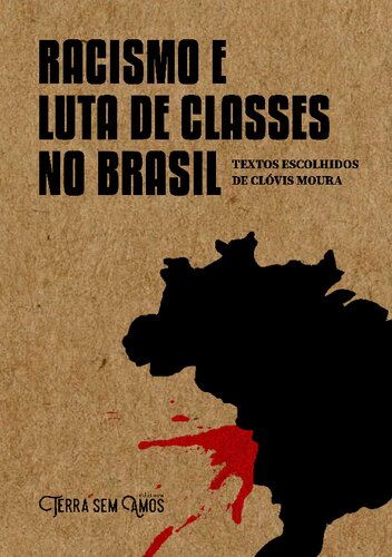 Racismo e luta de classes no Brasil: textos escolhidos de Clóvis Moura