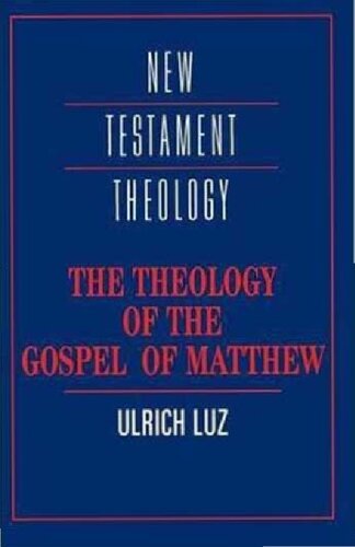 The Theology of the Gospel of Matthew