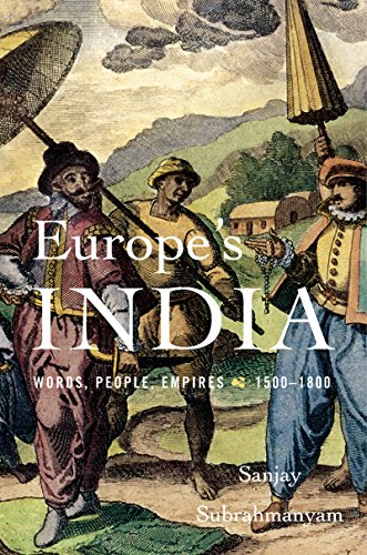 Europe’s India: Words, People, Empires, 1500-1800