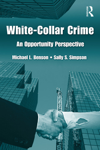 White Collar Crime: An Opportunity Perspective 