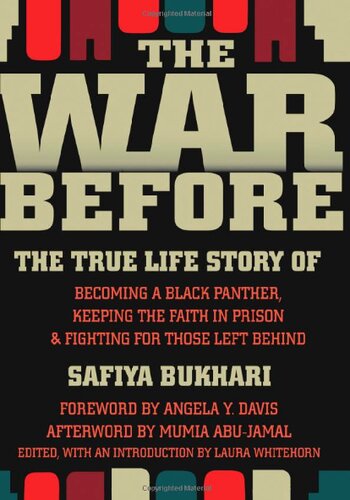 The war before : the true life story of becoming a Black Panther, keeping the faith in prison [and] fighting for those left behind