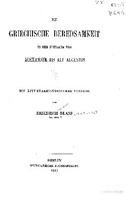 Die griechische Beredsamkeit in dem Zeitraum von Alexander bis auf Augustus, etc.