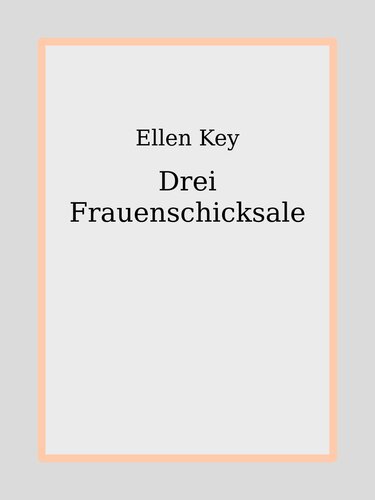 Drei Frauenschicksale