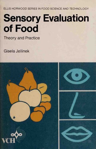 Sensory Evaluation of Food: Theory and Practice