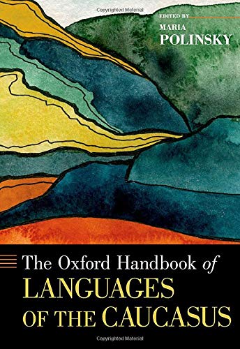 The Oxford Handbook of Languages of the Caucasus