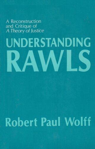 Understanding Rawls : a reconstruction and critique of A theory of justice