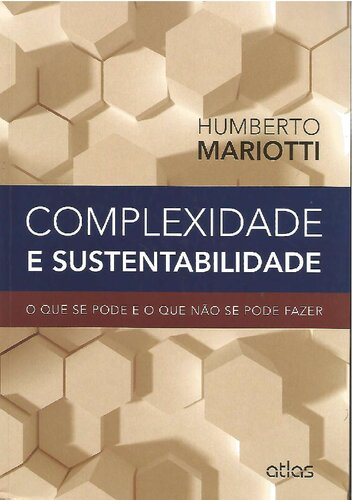 Complexidade E Sustentabilidade: O Que Se Pode E O Que Não Se Pode Fazer