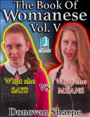 The Book Of Womanese, Volume Five: What She Says Vs. What She Means (Womanese 101)