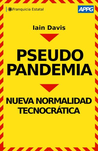 Pseudopandemia: Nueva Normalidad Tecnocrática