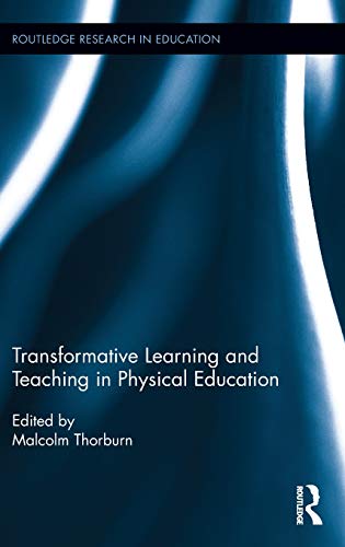 Transformative Learning and Teaching in Physical Education