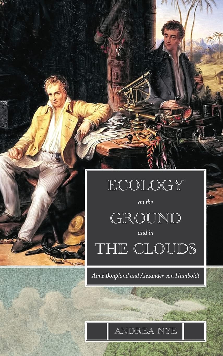 Ecology on the Ground and in the Clouds: Aimé Bonpland and Alexander Von Humboldt