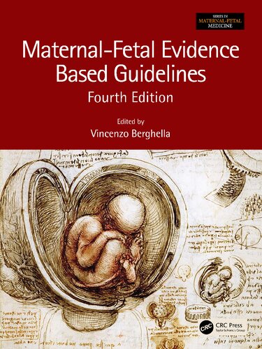 MATERNAL-FETAL EVIDENCE BASED GUIDELINES.