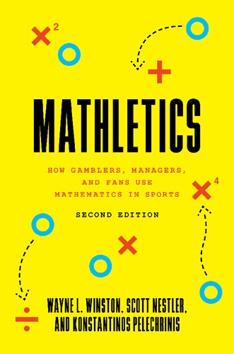 Mathletics: How Gamblers, Managers, and Fans Use Mathematics in Sports