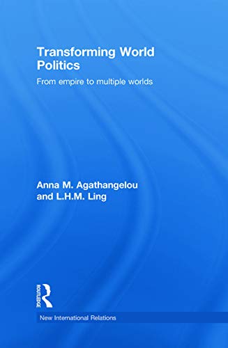 Transforming World Politics: From Empire to Multiple Worlds