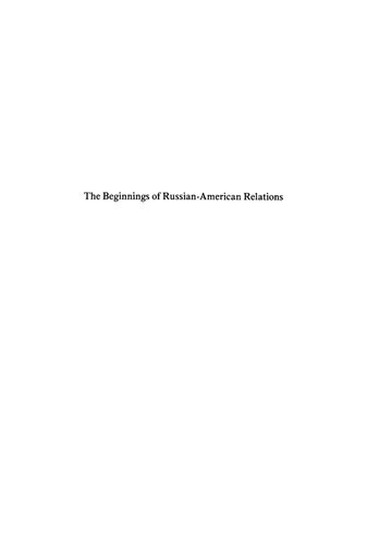 The Beginnings Of Russian American Relations, 1775 - 1815