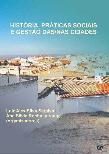 História, práticas sociais e gestão das/nas cidades