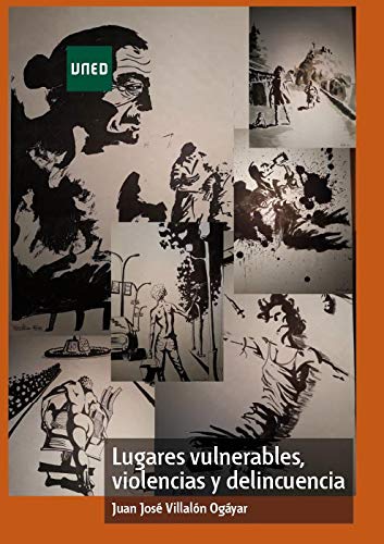 Lugares vulnerables, violencias y delincuencia