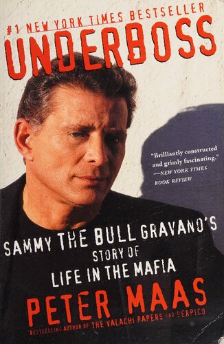 Underboss: Sammy the Bull Gravano's Story of Life in the Mafia