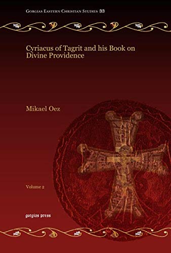 Cyriacus of Tagrit and his Book on Divine Providence (Vol 2)