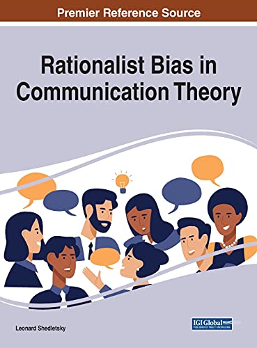 Rationalist Bias in Communication Theory