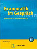 Grammatik im Gespräch: Arbeitsblätter für den Deutschunterricht