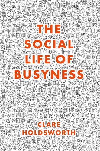 The Social Life of Busyness