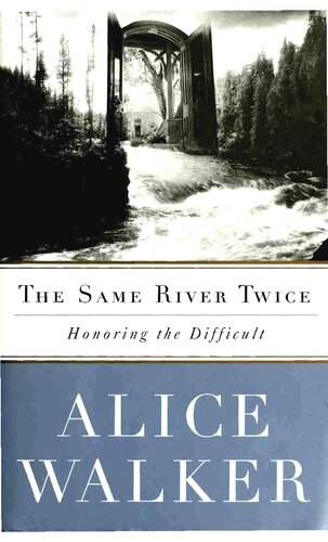 The Same River Twice: Honoring the Difficult