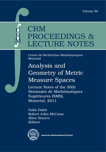 Analysis and geometry of metric measure spaces : lecture notes of the 50th Séminaire de Mathématiques Supérieures (SMS), Montréal, 2011