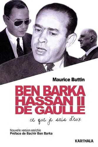 Ben Barka, Hassan II, De Gaulle: Ce que je sais d’eux