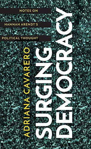 Surging Democracy: Notes on Hannah Arendt’s Political Thought