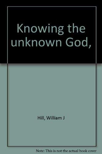 Knowing the unknown God,