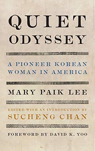 Quiet Odyssey: A Pioneer Korean Woman in America