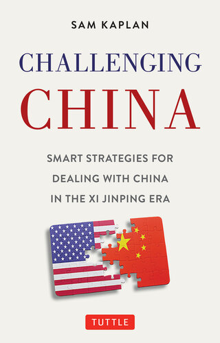 Challenging China - Smart Strategies for Dealing with China in the Xi Jinping Era