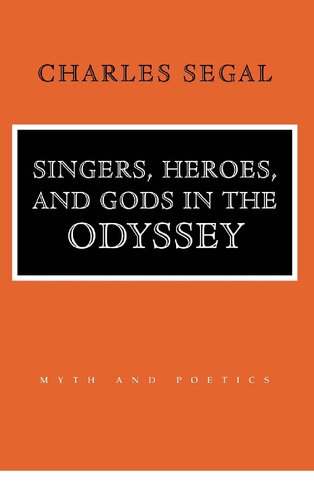 Singers, Heroes, and Gods in the Odyssey