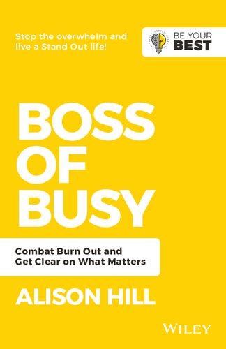 Boss of busy : combat burn out and get clear on what matters